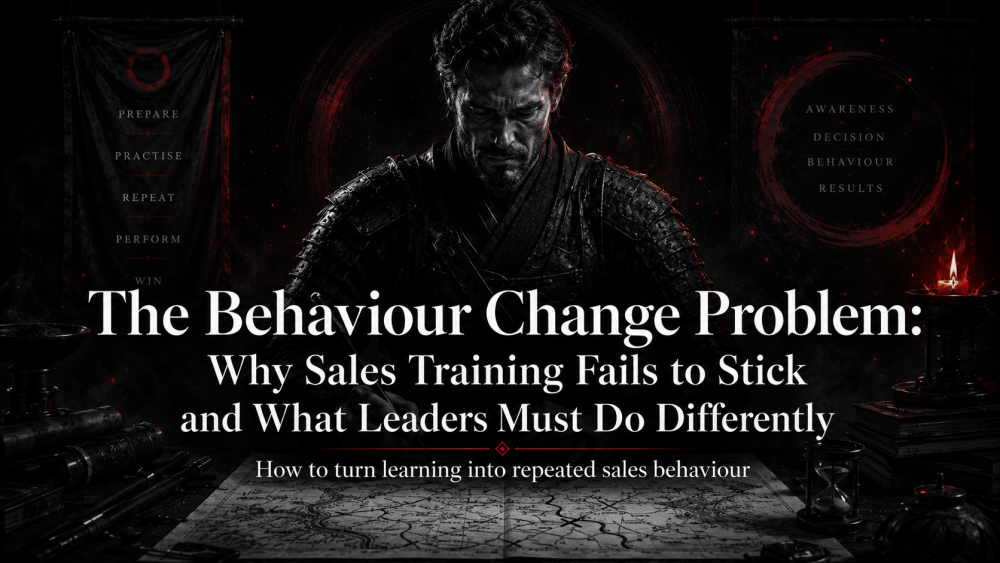 The Behaviour Change Problem: Why Sales Training Fails to Stick and What Leaders Must Do Differently